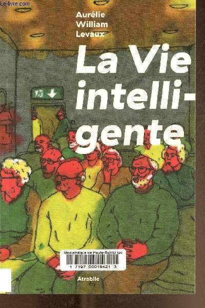 La vie intelligente.