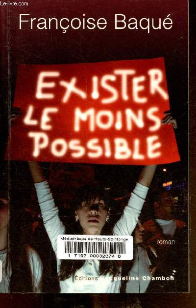 Exister le moins possible.