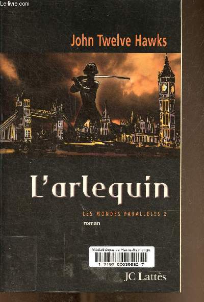 L'arlequin, Tome 2: Les mondes parallles (1 volume).