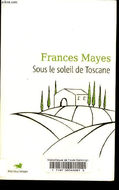 Sous le soleil de Toscane, une maison en Italie - Collection Petit Quai Voltaire.