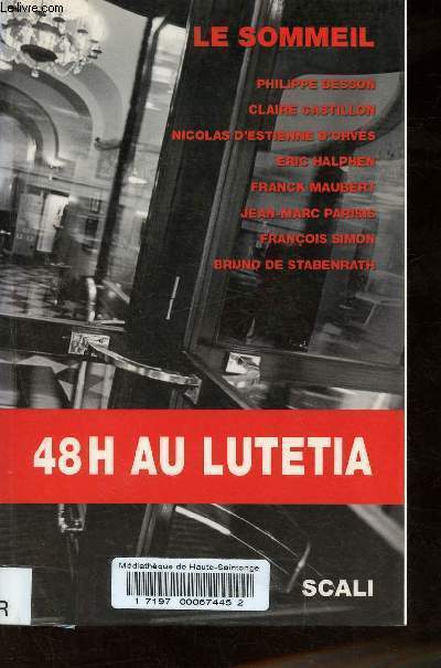 Le sommeil. 48H au Lutetia.