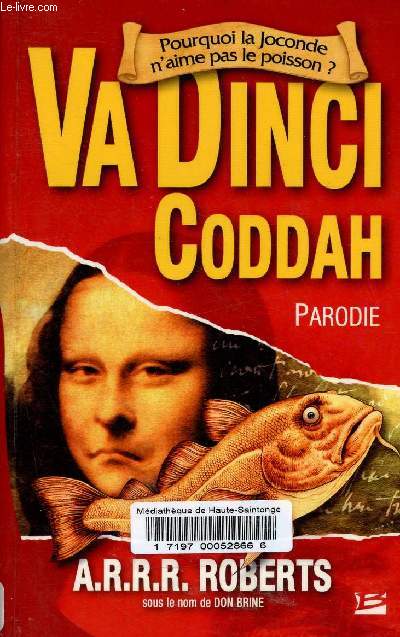 Va Dinci Coddah, ou l'Eda Vinci Coddah, ou le Coddah Cola.
