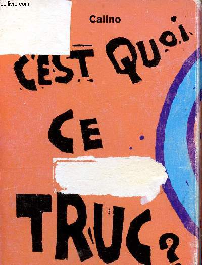 C'est quoi ce truc ? (Livre dpliant).