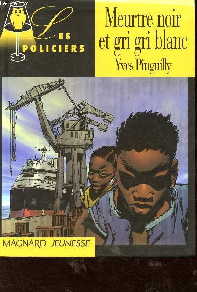 Meurtre noir et gri gri blanc - Collection Les policiers.