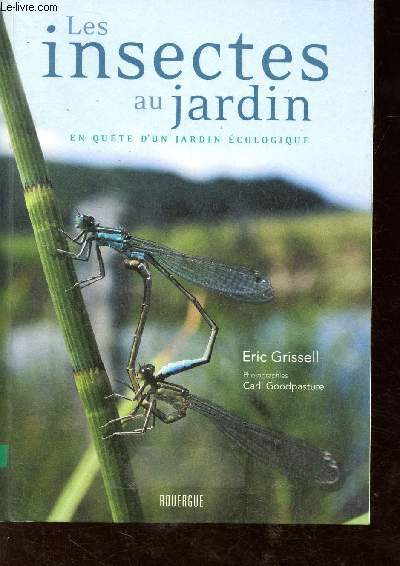 Les insectes au jardin, en qute d'un jardin cologique.