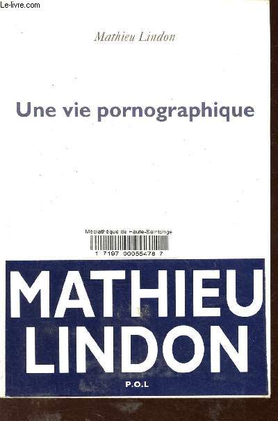 Une vie pornographique.