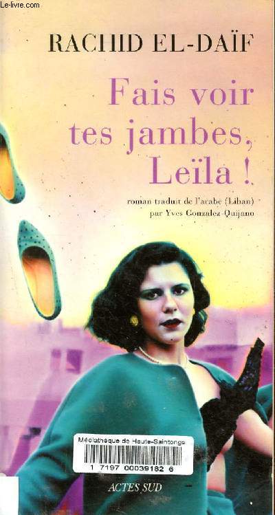 Fais voir tes jambes, Lela ! - Collection Mondes Arabes.