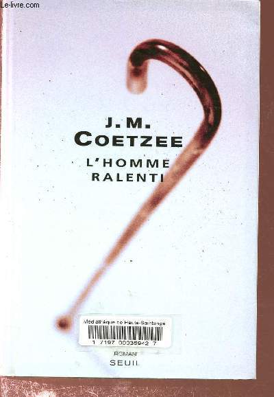 L'homme ralenti.