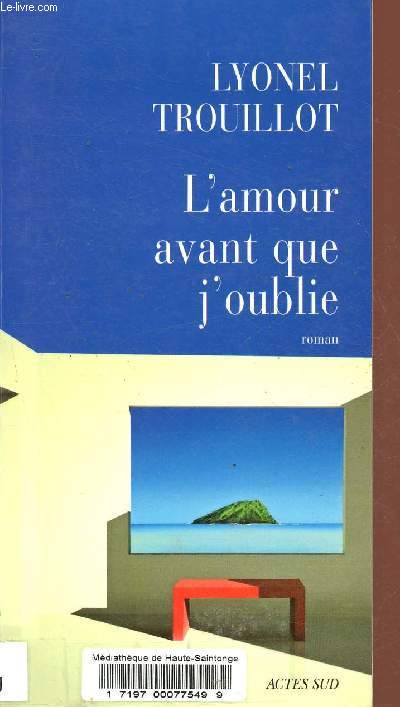 L'amour avant que j'oublie - Collection Domaine franais.