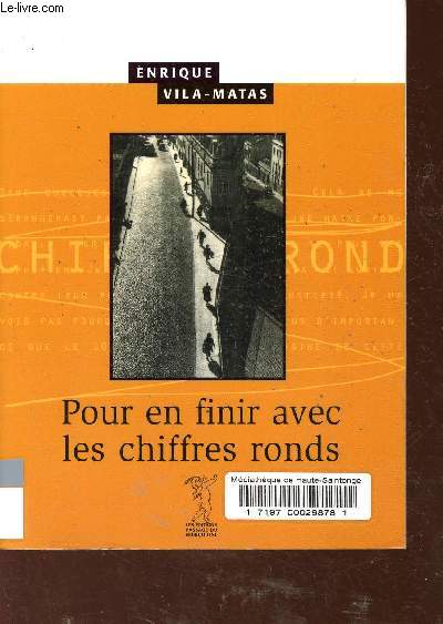 Pour en finir avec les chiffres ronds. Chroniques littraires.