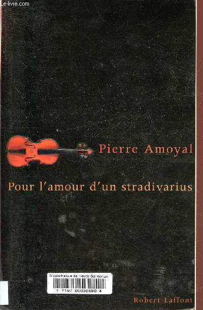 Pour l'amour d'un stradivarius.