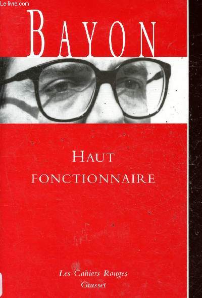 Haut fonctionnaire - Collection Les cahiers rouges.