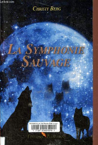 La symphonie sauvage.