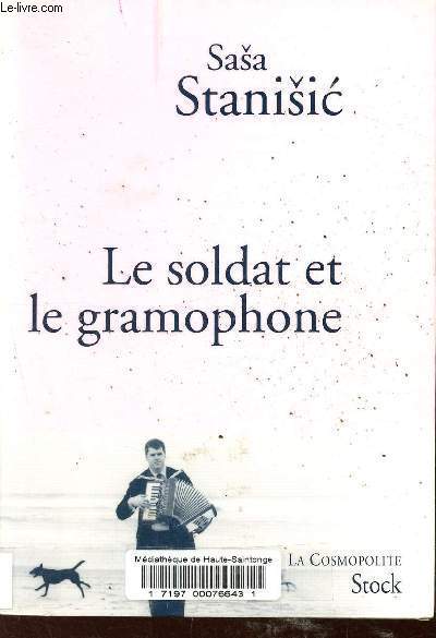 Le soldat et le gramophone - Collection La cosmopolite.