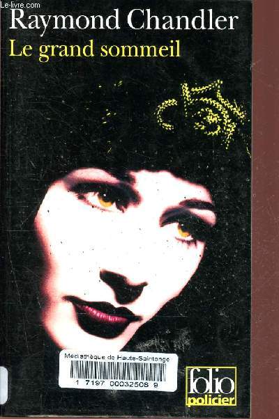 Le grand sommeil - Une enqute du priv Philip Marlowe - Collection Folio Policier n13.