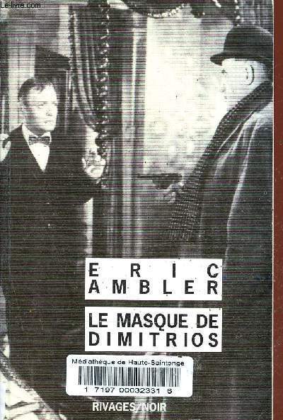 Le masque de Dimitrios - Collection Rivages/noir n680.