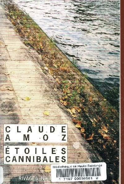 Etoiles cannibales - Collection Rivages/noir.