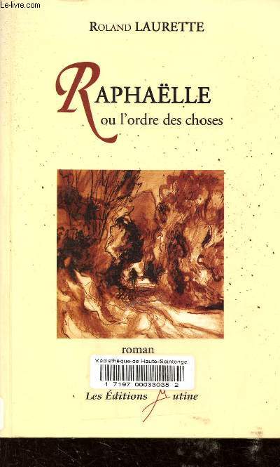 Raphalle ou l'ordre des choses.