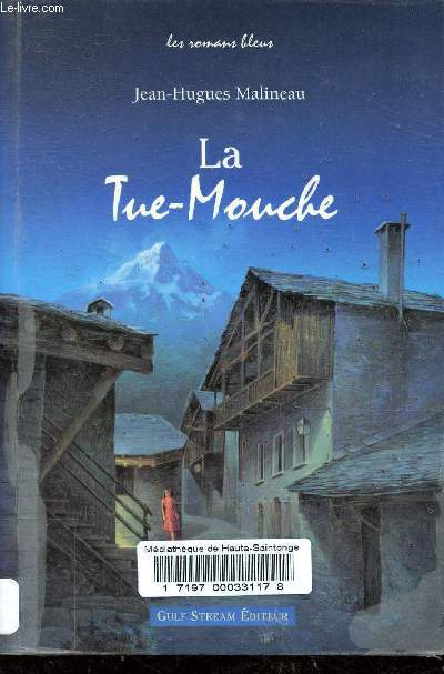 La Tue-Mouche - Collection Les romans bleus.