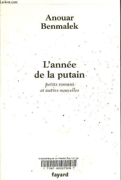 L'anne de la putain - Petits romans et autres nouvelles.