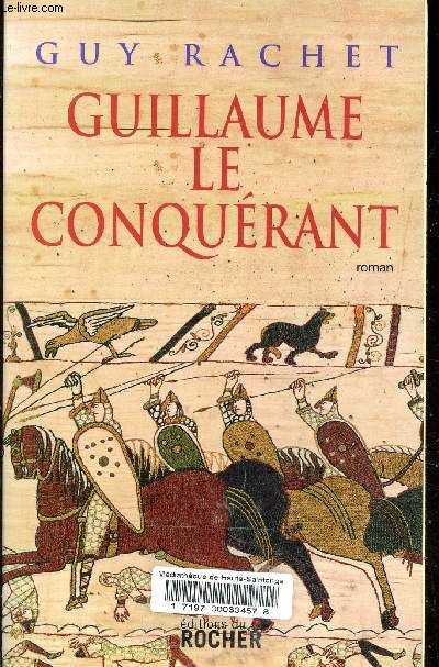 Guillaume le Conqurant.