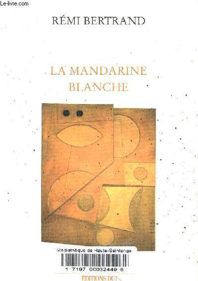 La mandarine blanche.