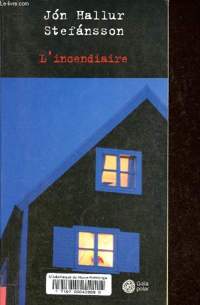 L'incendiaire.