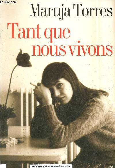 Tant que nous vivons.