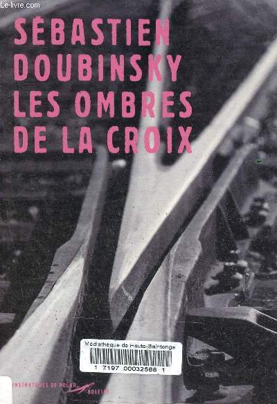Les ombres de la croix - Collection Instantans de polar n241.
