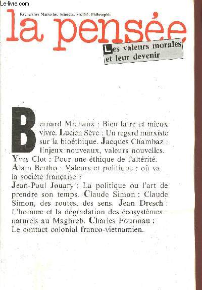 Revue : La Pense n 252 juillet-aout 1986 - Michaux: Bien faire et mieux vivre. Quelles valeurs de porte universelle concrte ? - Sve: Un regard marxiste sur la biothique - Chambaz: Enjeux nouveaux, valeurs nouvelles - etc.