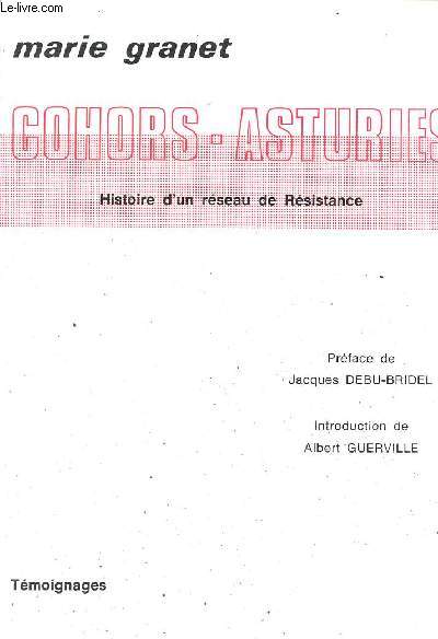 Cohors-Asturies, Histoire d'un rseau de Rsistance 1942-1944.