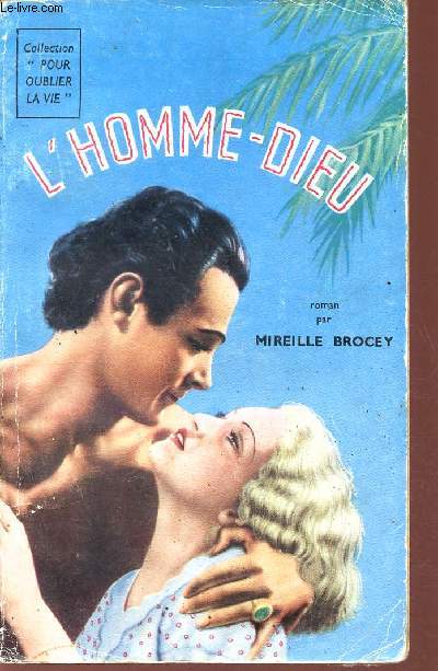 L'homme-dieu - Collection Pour oublier la vie.