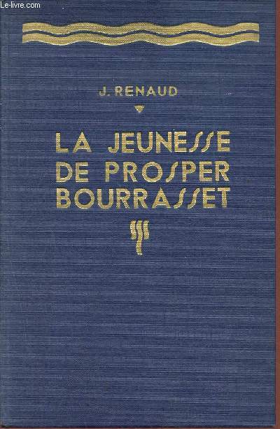 La jeunesse de Prosper Bourrasset.