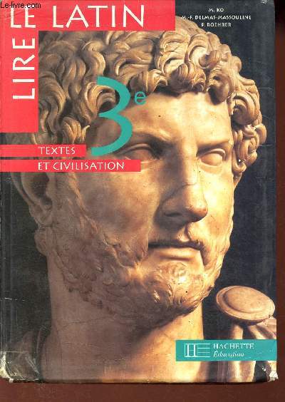 Lire le latin 3e - Textes et civilisation - Manuel lve.