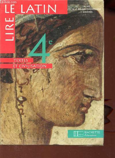 Lire le latin 4e - Textes et civilisation - Manuel lve.