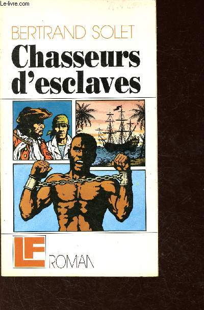 Chasseurs d'esclaves.