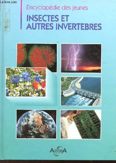 Encyclopdie des jeunes : Insectes et autres invertbrs.