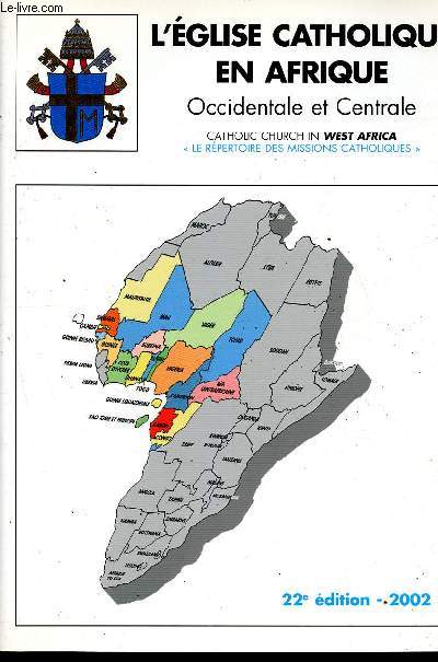 L'glise catholique en Afrique occidentale et centrale - Catholic church in west africa - Le rpertoire des missions catholiques.