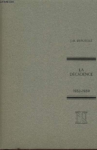La dcadence - 1932-1939 - Collection Politique trangre de la France.