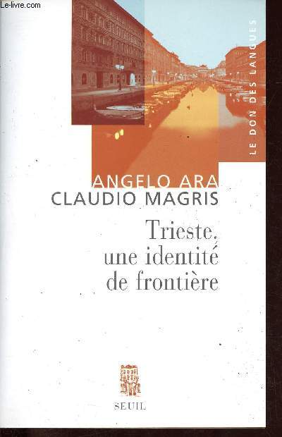 Trieste, une identit de frontire - Collection Le don des langues.