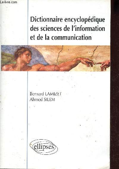 Dictionnaire encyclopdique des sciences de l'information et de la communication.