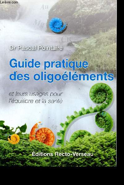 Guide pratique des oligolments et leurs usages pour l'quilibre et la sant.