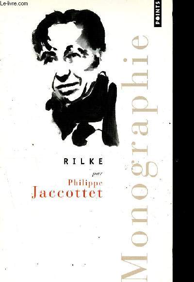 Rilke - Monographie - Collection Points posie nP1467.