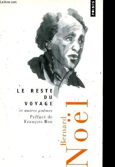 Le reste du voyage,et autres pomes - Collection Points posie nP1449.