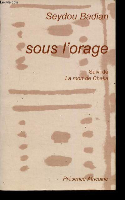 Sous l'orage (Kany) - Suivi de La mort de Chaka.