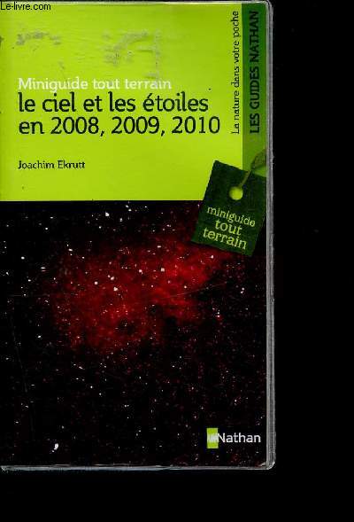 Le ciel et les toiles en 2008-2009-2010 - Collection Miniguide tout terrain n15.