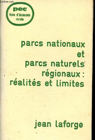 Parcs nationaux et parcs naturels rgionaux: ralits et limites.