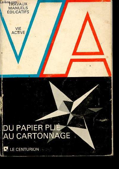 Du papier pli au cartonnage - Collection Vie active - Travaux manuels ducatifs.