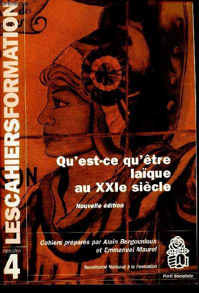Revue: Les cahiers formation n4 novembre 2001: Qu'est-ce qu'tre laque au XXI sicle - Donnes et problmes - Extraits des principales interventions du colloque du 11 dcembre 1999 sur l'actualit de la lacit - Les religions et l'Etat laque - etc.