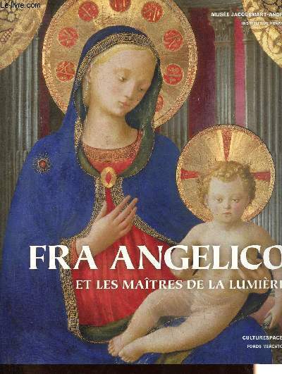 Fra Angelico et les maitres de la lumire.